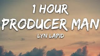 Lyn Lapid  Producer Man Lyrics 1 Hour [upl. by Oby]