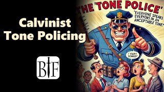 Calvinist Tone Policing [upl. by Steffi]