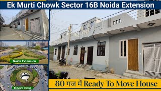 80 गज मे बना Ready To Move Villa  In Ek Murti Chowk Noida Extension  Vrindavan Garden [upl. by Cleopatre509]