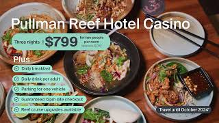 Pullman Cairns FiveStar Casino Stay with Rooftop Pool Daily Breakfast amp Nightly Drinks [upl. by Enyaht]