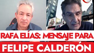 RAFA ELÍAS MENSAJE PARA EL PRESIDENTE FELIPE CALDERÓN [upl. by Elburr]