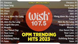 Best Of Wish 1075 Songs New Playlist 2023 With Lyrics  This Band Juan Karlos Moira Dela Torre [upl. by Ahsaz]