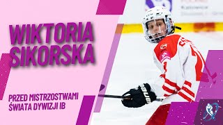 Wiktoria Sikorska przed Mistrzostwami Świata kobiet dywizji IB [upl. by Anneis]