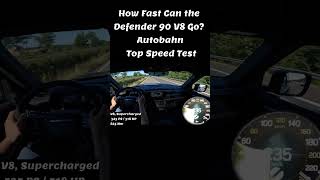 Defender 90 V8 Unleashed – Reaching Top Speed on the Autobahn shorts [upl. by Gilder]