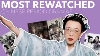 6 Most ReWatched Chinese Period Dramas 1990s2010s CC [upl. by Cychosz]