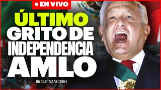 ÚLTIMO ‘Grito’ de Independencia de AMLO [upl. by Ellehcil]