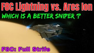 F8C Lightning vs Ares Ion  Which Is A Better Sniper Ship  Star Citizen Science amp Fun 4k [upl. by Featherstone]