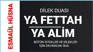 YA FETTAH YA ALİM  Dilek Duası  ESMAÜL HÜSNA [upl. by Elirpa]