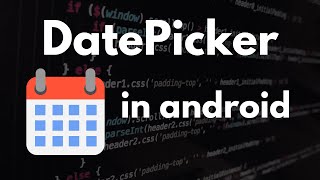 How to Implement DatePicker in Android [upl. by Skipton]