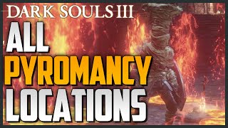 Dark Souls 3 All Pyromancy Locations and Showcase Master of Pyromancy TrophyAcheivement [upl. by Odnomor]