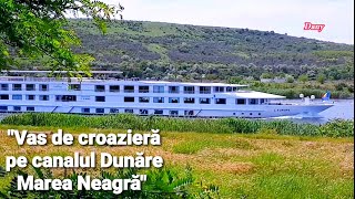 Vas de croaziera pe canalul Dunare Marea Neagra [upl. by Esch]