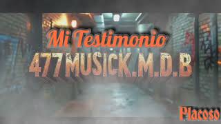 Mi Testimonio Arcángel Versión Remake 477 Musick MDB Cover Versión El Placoso [upl. by Neros]