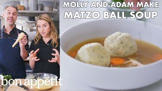 Molly and Adam Make Matzo Ball Soup  From the Test Kitchen  Bon Appétit [upl. by Singh]