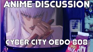 Cyber City Oedo 808 An Anime Podcast review and reaction with Sin and JSF ICBH 02 [upl. by Durgy]