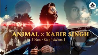 ANIMAL × KABIR SINGH MASHUP  Non  Stop Jukebox 2  Vishal Mishra × Arijit Singh  Nishabhi [upl. by Ameyn824]