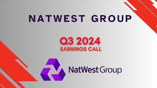 NatWest Group NWG Q3 2024 Earnings Call [upl. by Atteloiv]