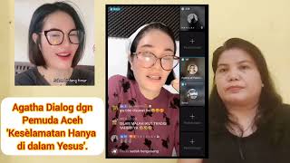 Agatha Dialog dgn Pemuda Aceh  Keselamatan Hanya di dalam Yesus [upl. by Crandale]