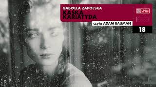 Kaśka Kariatyda 18  Gabriela Zapolska  Audiobook po polsku [upl. by Cornwall]