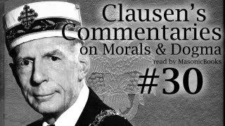 Clausens Commentaries on Morals and Dogma 30 30° Knight Kadosh [upl. by Star919]