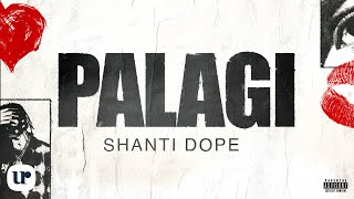 Shanti Dope  Palagi Official Lyric Video [upl. by Brathwaite404]