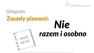 Nie  razem i osobno zasady pisowni [upl. by Aeirdna]