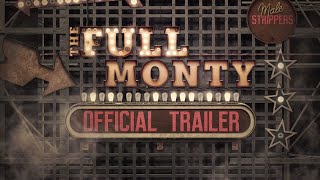 The Full Monty Musical Trailer  A Hilarious Extravaganza on Stage [upl. by Mano]