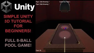 SIMPLE 3D UNITY TUTORIAL FOR BEGINNERS  CREATE A COMPLETE 8BALL POOL GAME [upl. by Aikrahs]