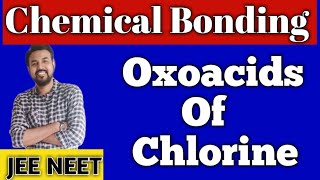 Oxoacids Of Chlorine  Chemical bonding  CHEMISTRY  NEET  JEE  CHINTAN SIR [upl. by Ahsenauj]