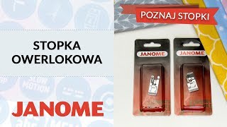 Stopka do ściegu owerlokowego Janome  jak używać stopki do ściegu owerlokowego [upl. by Goulette]