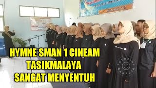 HYMNE SMAN 1 CINEAM TASIKMALAYA SANGAT MENYENTUH [upl. by Eldoree]