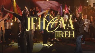 Jehová Jireh  Yadah Video Oficial [upl. by Noseimaj536]