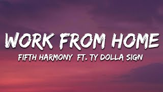 Fifth Harmony  Work from Home Lyrics ft Ty Dolla ign [upl. by Alyehs]