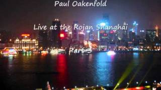 Paul Oakenfold Live at the Rojan Shanghai Part 3 [upl. by Suter229]