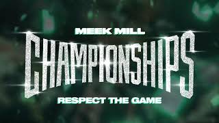 Meek Mill  Respect The Game Official Audio [upl. by Dranoel]