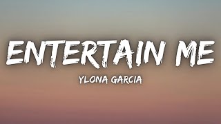 Ylona GarciaEntertain MeLyrics [upl. by Navad]