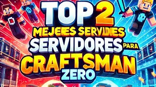 quotTop 2 mejores Servidores de craftsman zero para Jugar con Amigosquot [upl. by Alegnad]