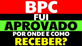 🤑 BPC APROVADO POR ONDE E COMO RECEBER O BPC REGRAS COMO SOLICITAR O BPC E PERGUNTAS FREQUENTES [upl. by Jeth]