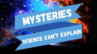 10 Mind Bending Mysteries of the Universe That Science Cant Explain [upl. by Adnola]