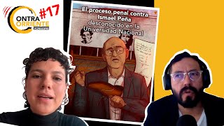 El proceso penal contra Ismael Peña desconocido en la Universidad Nacional  CONTRACORRIENTE 17 [upl. by Lyrem]