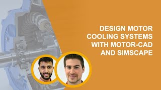 Design Motor Cooling Systems with MotorCAD and Simscape [upl. by Eemiaj]