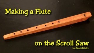 Making a Wooden Flute [upl. by Oiliruam]