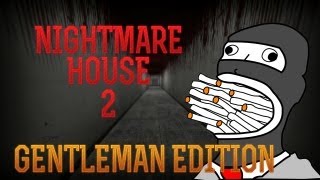 NIGHTMARE HOUSE 2  Un Gentleman jugando [upl. by Veradia]