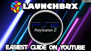 Launchbox How To Setup Playstation 2 launchbox playstation2 pcsx2 [upl. by Ateloj]