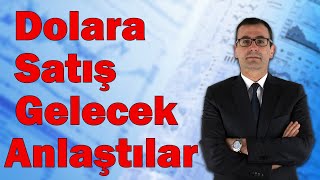 Dolara Satış Gelecek Anlaştılar 9 Mayıs [upl. by Ehc854]