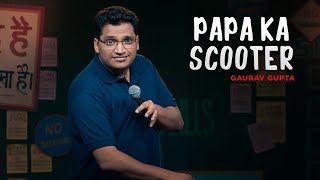 Papa ka Scooter stand up comedy by Gaurav gupta [upl. by Aeslahc838]