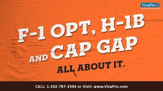 F1 Visa H1B amp CAP GAP All About It [upl. by Attenev]