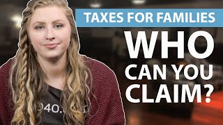 Who Can You Claim  Taxes for Families  1040com Tax Guide [upl. by Yauqram]