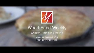 Wood Fired Chicken Ham amp Leek Pie [upl. by Stucker618]