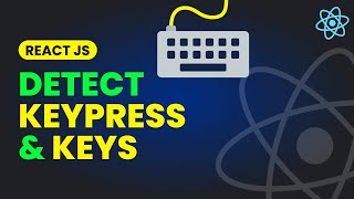 Detect Any KeyPress in React JS  Super Easy to Create KeyPress Based Applications [upl. by Eelynnhoj]