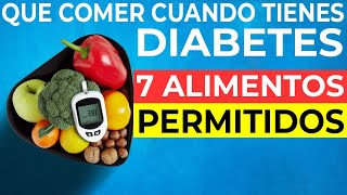 7 Alimentos Permitidos Para Diabeticos [upl. by Jeff]